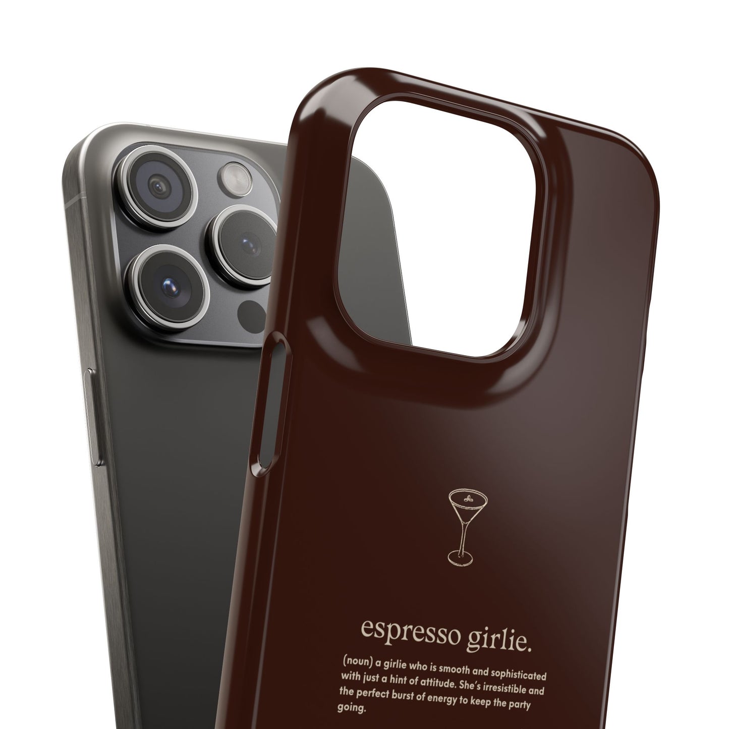 Espresso Girlie - Snap Case