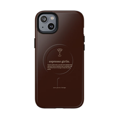 Espresso Girlie - Magsafe Case