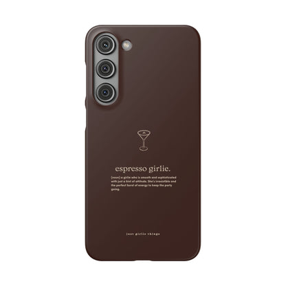 Espresso Girlie - Snap Case