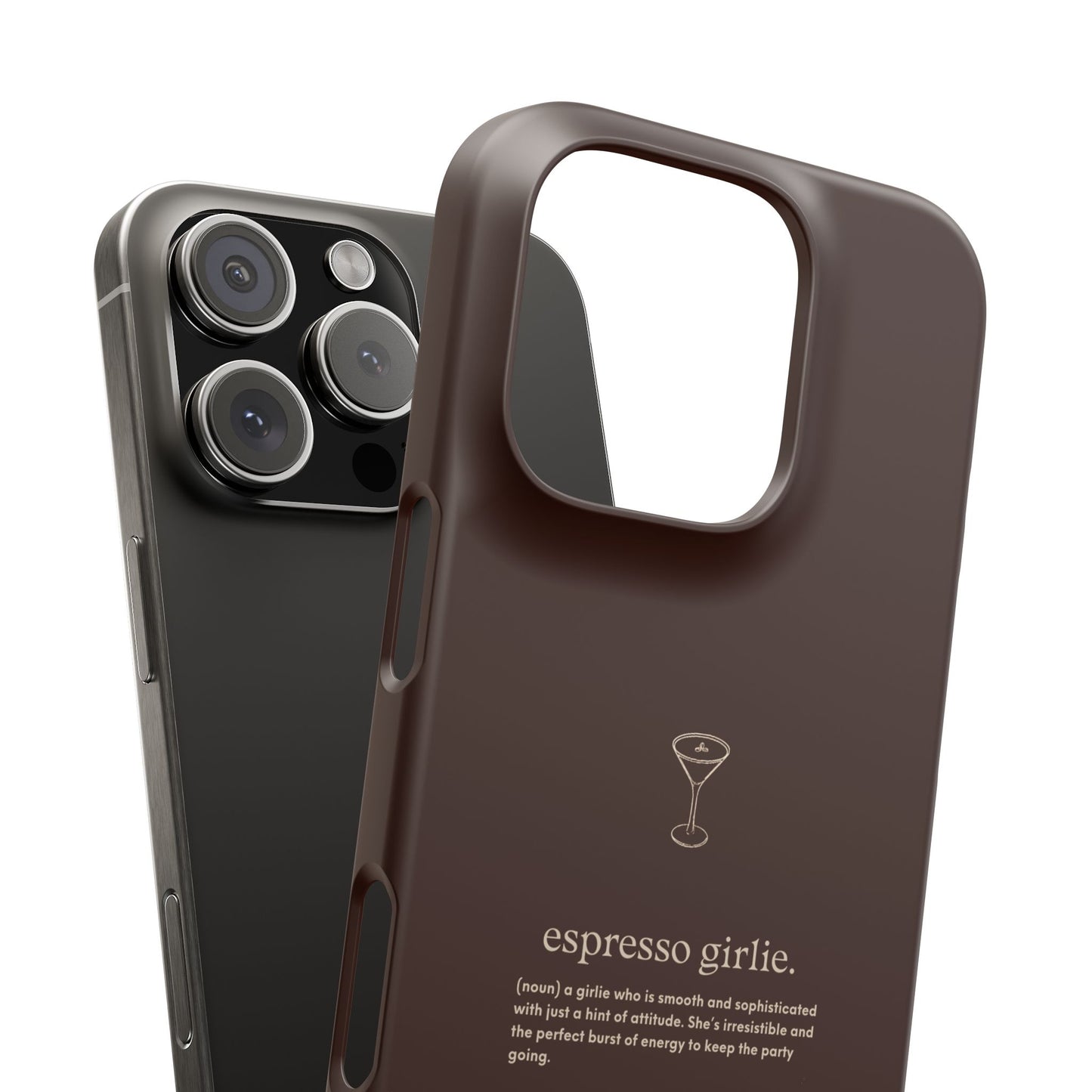 Espresso Girlie - Snap Case