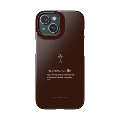 Espresso Girlie - Snap Case