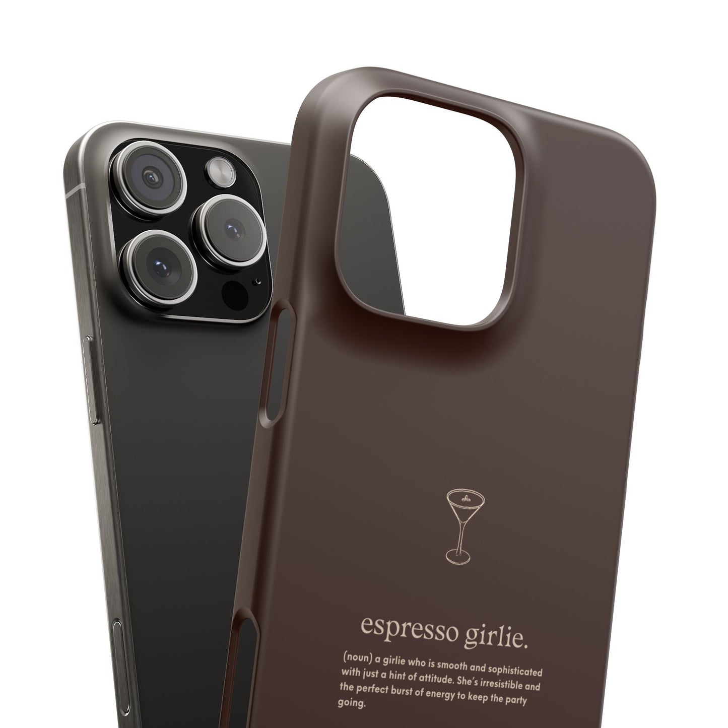 Espresso Girlie - Snap Case