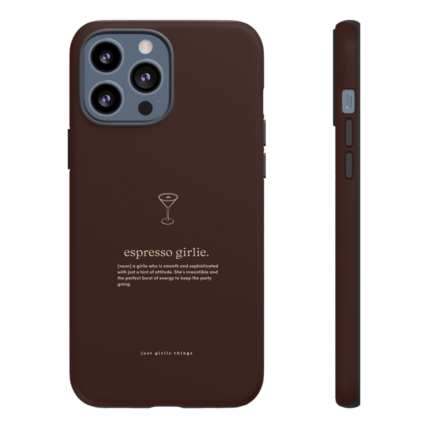 Espresso Girlie - Tough Case