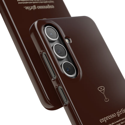 Espresso Girlie - Snap Case