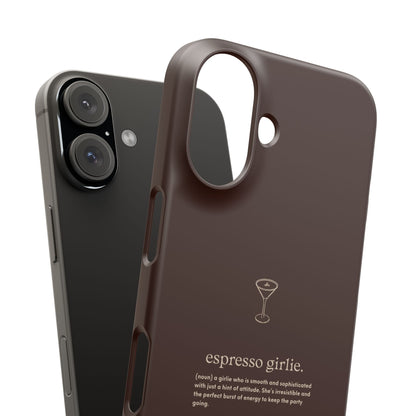 Espresso Girlie - Snap Case